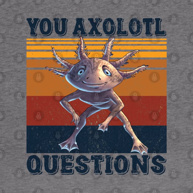 You Axolotl Questions by Charaf Eddine